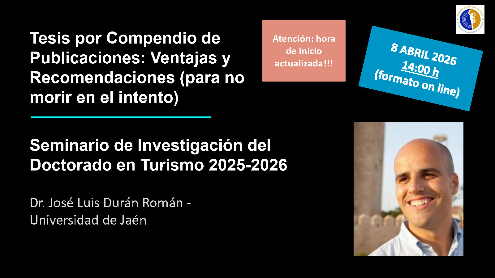 "Tesis por Compendio de Publicaciones: Ventajas y Recomendaciones (para no morir en el intento)" impartida por el Dr. José Luis Durán el próximo 8 de abril a las 14h